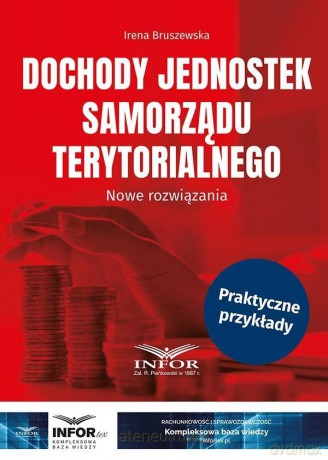 Dochody jednostek samorządu terytorialnego - Irena Bruszewska [KSIĄŻKA]