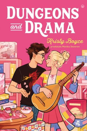 Dungeons and Drama - Kristy Boyce [KSIĄŻKA]