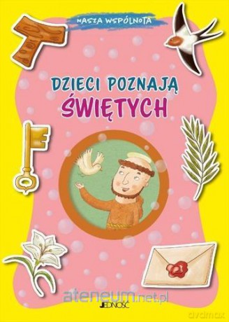Dzieci poznają świętych - Francesca Fabris [KSIĄŻKA]