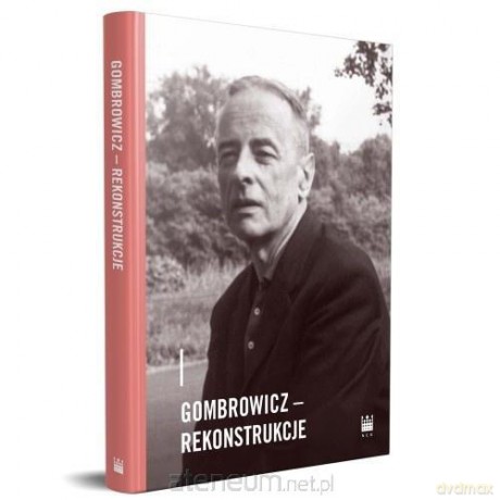 Gombrowicz - rekonstrukcje - Paweł Panas [KSIĄŻKA]
