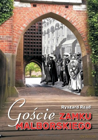 Goście zamku malborskiego - Ryszard Rząd [KSIĄŻKA]