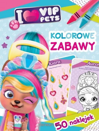 I love VIP Pets. Kolorowe zabawy - Ilona Siwak [KSIĄŻKA]