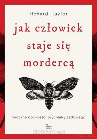 Jak człowiek staje się mordercą - Richard Taylor [KSIĄŻKA]
