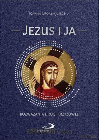 Jezus i ja - Joanna Jurgała-Jureczka [KSIĄŻKA]