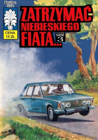Kapitan Żbik (Tom 49) Zatrzymać niebieskiego fiata 3 - Władysław Krupka [KOMIKS]