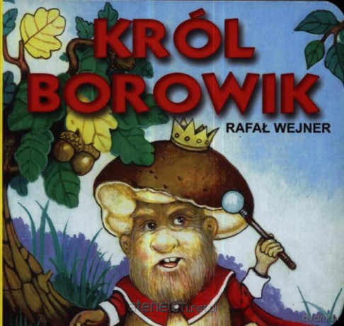 Klasyka Wierszyka - Król Borowik [KSIĄŻKA]