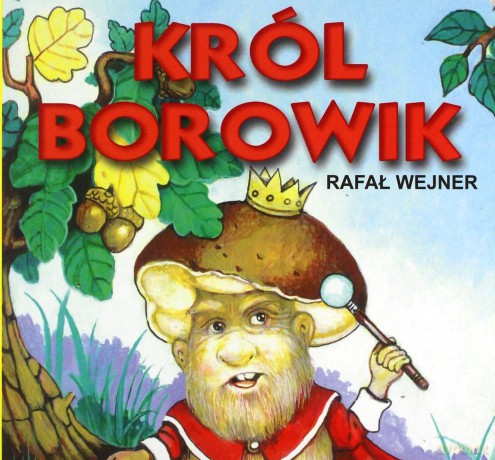Klasyka Wierszyka - Król Borowik [KSIĄŻKA]