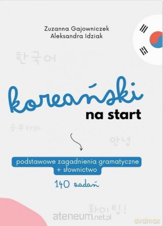 Koreański na start - Aleksandra Idziak, Zuzanna Gajowniczek [KSIĄŻKA]