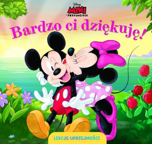Lekcje uprzejmości. Bardzo ci dziękuję. Disney - Aleksandra Górska [KSIĄŻKA]