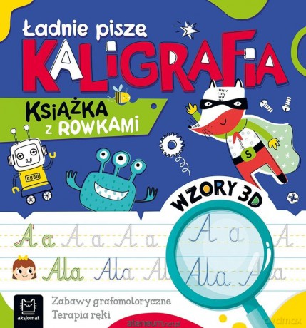 Ładnie piszę. Kaligrafia - Agata Kaczyńska [KSIĄŻKA]