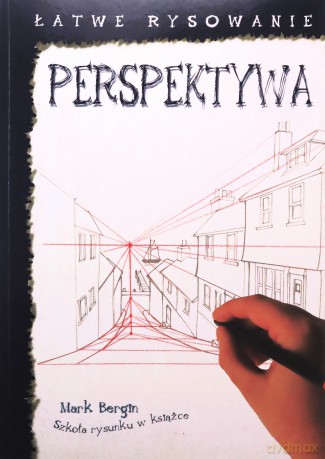 Łatwe rysowanie. Perspektywa - Mark Bergin [KSIĄŻKA]