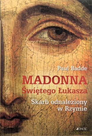 Madonna Świętego Łukasza - Paul Badde [KSIĄŻKA]