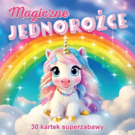 Magiczne jednorożce 30 kartek superzabawy [KSIĄŻKA]