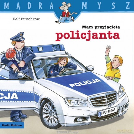 Mądra Mysz. Mam przyjaciela policjanta - Ralf Butschkow, Ralf Butschkow [KSIĄŻKA]