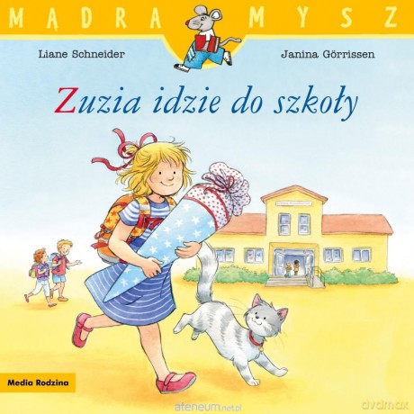Mądra mysz. Zuzia idzie do szkoły - Liane Schneider [KSIĄŻKA]