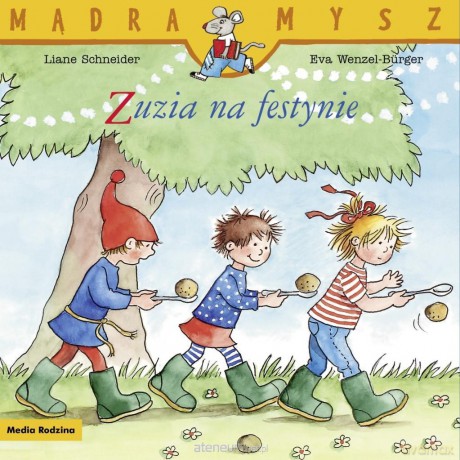 Mądra Mysz. Zuzia na festynie - Liane Schneider, Eva Wenzel Burger [KSIĄŻKA]