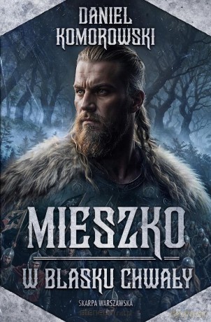 Mieszko. W blasku chwały - Daniel Komorowski [KSIĄŻKA]