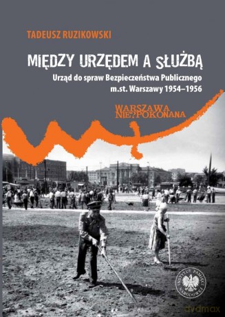 Między urzędem a służbą - Tadeusz Ruzikowski [KSIĄŻKA]
