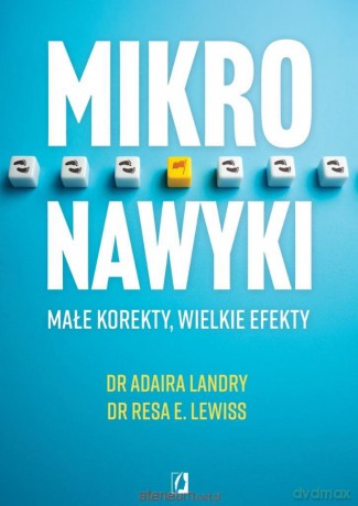 Mikronawyki. Małe korekty, wielkie efekty - Resa E. Lewiss, Adaira Landry [KSIĄŻKA]