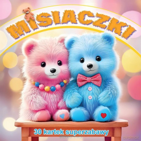 Misiaczki 30 kartek superzabawy [KSIĄŻKA]