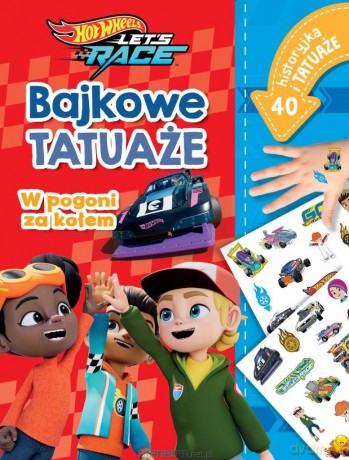 Misja ratunkowa Bajkowe tatuaże Hot Wheels - Ilona Siwak [KSIĄŻKA]