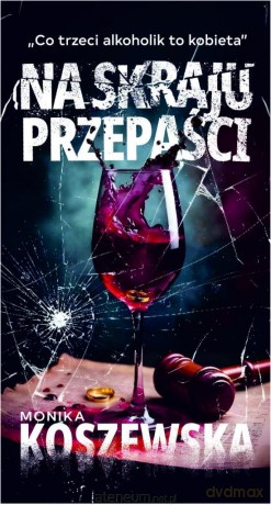 Na skraju przepaści - Monika Koszewska [KSIĄŻKA]