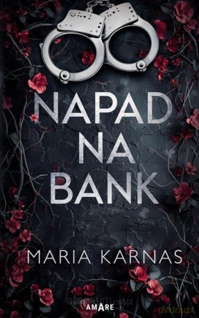 Napad na bank - Maria Karnas [KSIĄŻKA]