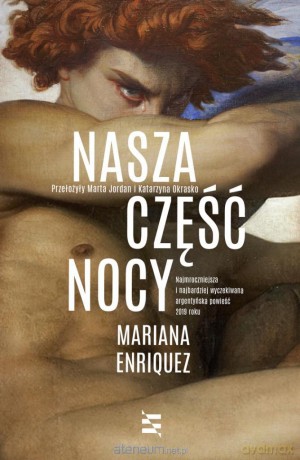 Nasza część nocy - Mariana Enriquez [KSIĄŻKA]
