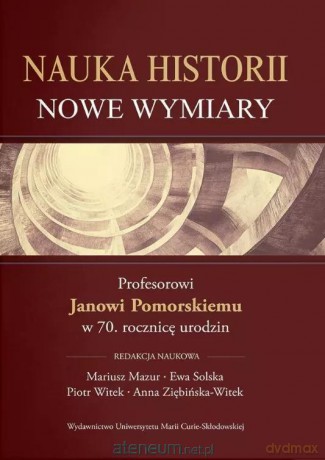 Nauka historii - nowe wymiary [KSIĄŻKA]