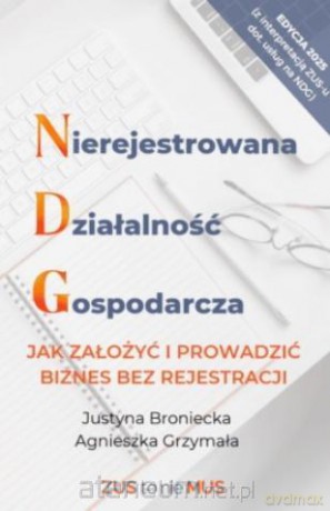 Nierejestrowana Działalność Gospodarcza - Justyna Broniecka, Agnieszka Grzymała [KSIĄŻKA]