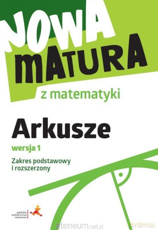 Nowa matura z matematyki Arkusze maturalne ZPiR - Adam Wojaczek, Alina Popiołek, Jerzy Radziewicz [KSIĄŻKA]