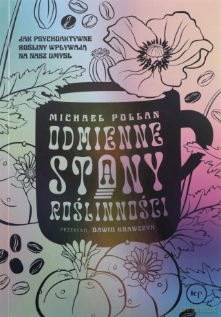Odmienne stany roślinności - Michael Pollan [KSIĄŻKA]