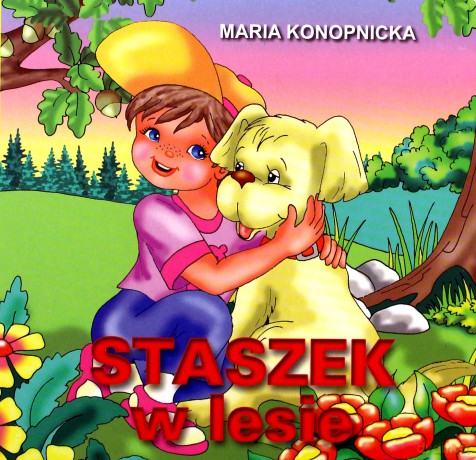 Klasyka Wierszyka - Staszek w lesie. [KSIĄŻKA]