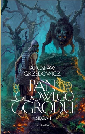 Pan Lodowego Ogrodu (Tom 2) - Jarosław Grzędowicz [KSIĄŻKA]