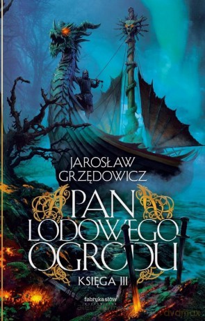 Pan Lodowego Ogrodu (Tom 3) - Jarosław Grzędowicz [KSIĄŻKA]
