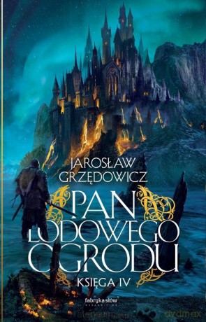 Pan Lodowego Ogrodu (Tom 4) - Jarosław Grzędowicz [KSIĄŻKA]