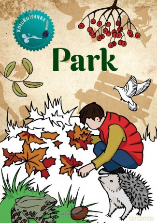 Park kolorowanka - Katarzyna Kopiec Sekieta [KSIĄŻKA]