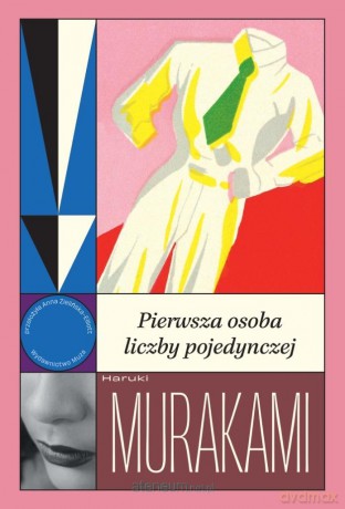 Pierwsza osoba liczby pojedynczej - Haruki Murakami [KSIĄŻKA]