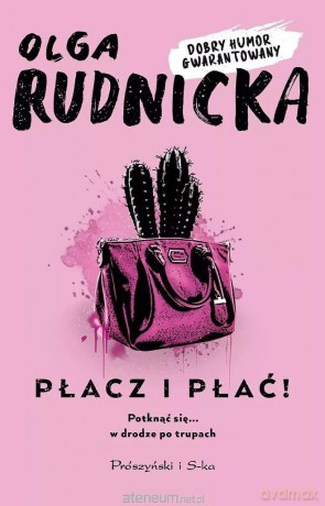 Płacz i płać! - Olga Rudnicka [KSIĄŻKA]