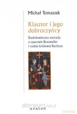 Klasztor i jego dobroczyńcy [KSIĄŻKA]