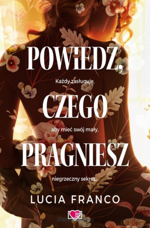 Powiedz, czego pragniesz - Lucia Franco [KSIĄŻKA]