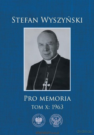 Pro memoria (Tom 10) 1963 - Stefan Wyszyński [KSIĄŻKA]