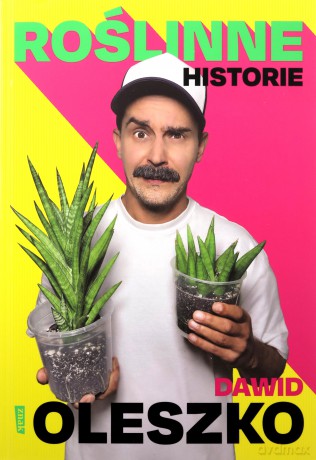 Roślinne historie - Dawid Oleszko [KSIĄŻKA]