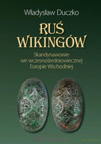 Ruś wikingów - Duczko Władysław [KSIĄŻKA]