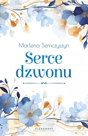 Serce dzwonu - Marlena Semczyszyn [KSIĄŻKA]