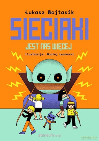 Sieciaki. Jest nas więcej - Łukasz Wojtasik [KSIĄŻKA]
