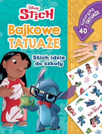 Stich idzie do szkoły. Bajkowe tatuaże. Stich - John Edwards [KSIĄŻKA]