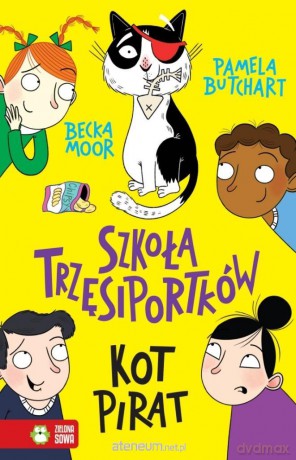 Szkoła Trzęsiportków. Kot pirat - Pamela Butchart, Becka Moor [KSIĄŻKA]