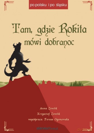 Tam, gdzie Rokita mówi dobranoc - Anna Zentlik, Krzysztof Zentlik [KSIĄŻKA]