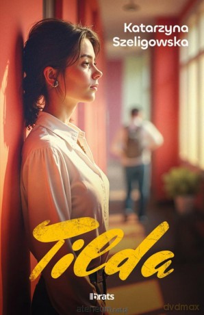 Tilda - Katarzyna Szeligowska [KSIĄŻKA]